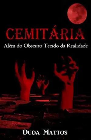Cemitária: Além do Obscuro Tecido da Realidade (2015) – Duda Mattos