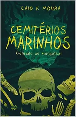 Cemitérios Marinhos – Caio F. Moura