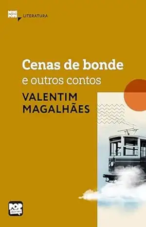 Cenas de bonde e outros contos de Valentim Magalhães – Valentim Magalhães