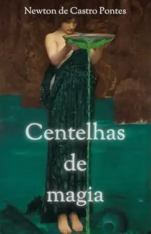Centelhas de magia - Newton de Castro Pontes