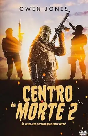 Centro da Morte 2: Às Vezes, Até o Errado Pode Estar Certo! – Owen Jones