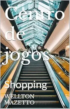 Centro de jogos: Shopping – WELLTON MAZETTO