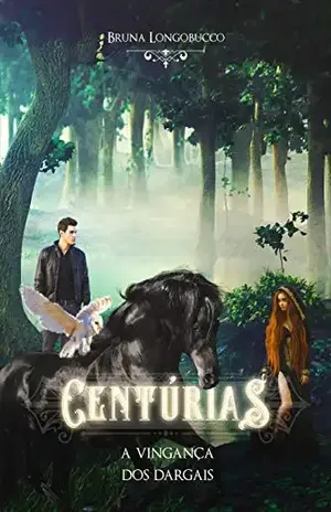 Centúrias: a vingança dos Dargais – BRUNA LONGOBUCCO