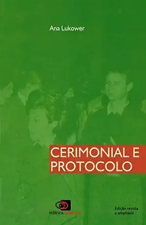 Cerimonial e protocolo - Ana Lukower