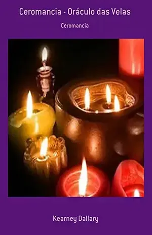 Ceromancia – Oráculo Das Velas – Kearney Dallary