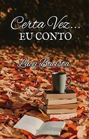 Certa Vez... Eu Conto - Lucy Batista