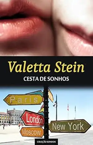 Cesta de Sonhos: Continuação do romance “Quando o Sonho Acontece” (Coleção Sonhos Livro 2) – Valetta Stein