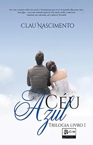 Céu Azul – Trilogia Livro 1 – Clau Nascimento