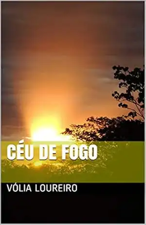 Céu de Fogo – Vólia Loureiro