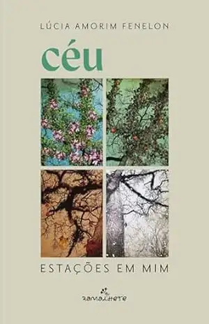 Céu: Estações em mim – Lúcia Amorim Fenelon
