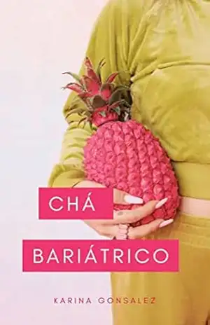 Chá Bariátrico: Chá – Karina  Souza Gonsalez
