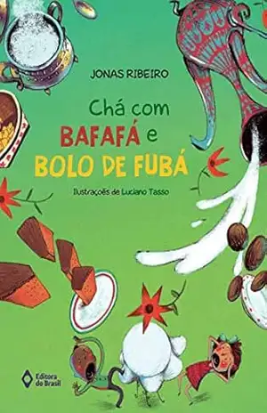 Chá com bafafá e bolo de fubá – Jonas Ribeiro