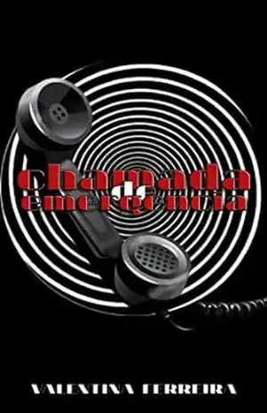 Chamada de Emergência - Valentina  Ferreira