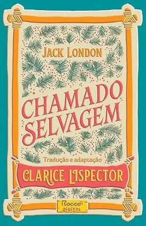 Chamado selvagem (Clarice clássicos adaptados) – Jack London