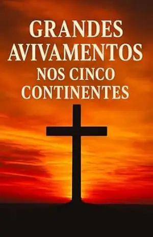 Chamas que Transformam Nações: 60 Grandes Avivamentos que Impactaram o Mundo em 20 Nações e 5 Continentes – Nelson Henriques