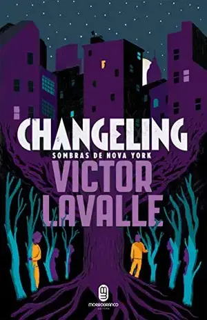 Changeling: sombras de Nova York – Victor LaValle