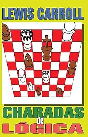 Charadas de Lógica – Lewis Carroll