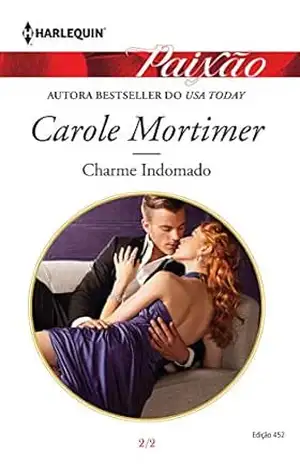 Charme Indomado (Harlequin Jessica Especial Livro 452) – Carole Mortimer