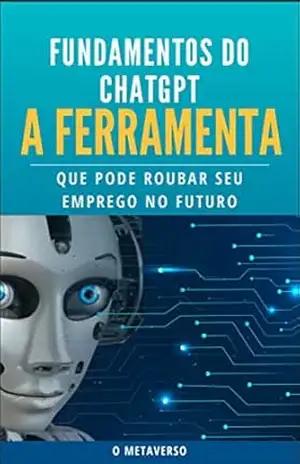 ChatGpt a ferramenta do futuro – PAULO FAUSTINO