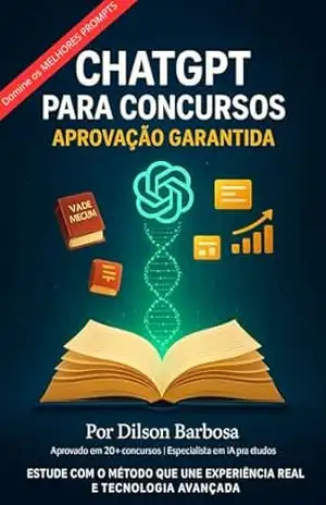 CHATGPT PARA CONCURSOS – APROVAÇÃO GARANTIDA - DILSON SANTANA