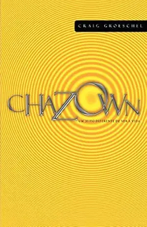 Chazown: Um jeito diferente de ver a vida - Craig Groeschel