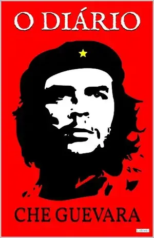 CHE GUEVARA: O Diário – Che Guevara