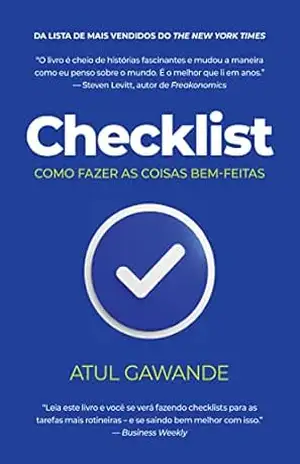 Checklist: Como fazer as coisas bem–feitas – Atul Gawande