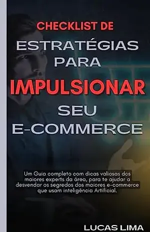 Checklist: Implementação de Estratégias para Impulsionar o seu E–commerce – Lucas  Lima