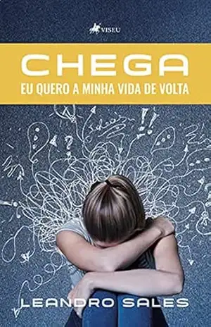 Chega: Eu quero a minha vida de volta – Leandro Sales