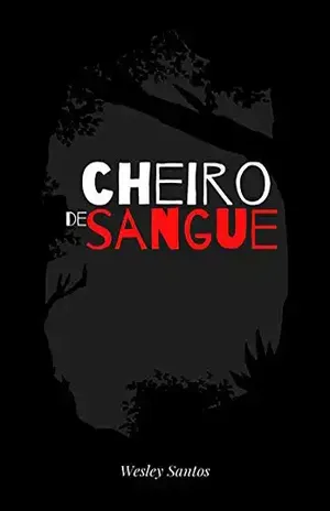 Cheiro De Sangue - Wesley Santos