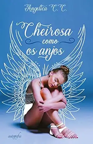 Cheirosa como os anjos – Angelica C. C.