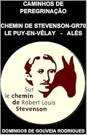 CHEMIN DE STEVENSON – GR70: LE PUY–EN–VÉLAY – ALÈS – DOMINGOS DE GOUVEIA RODRIGUES