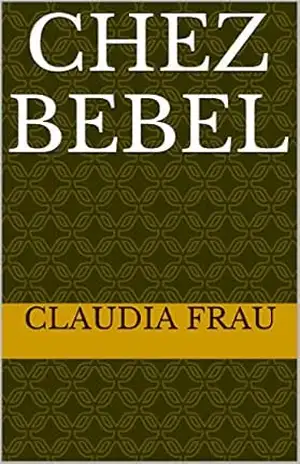 CHEZ BEBEL – CLAUDIA FRAU