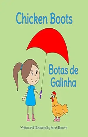 Chicken Boots: Portuguese & English Dual Text – Sarah Barrera