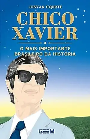 Chico Xavier, o mais importante brasileiro da história – Francisco Candido Xavier