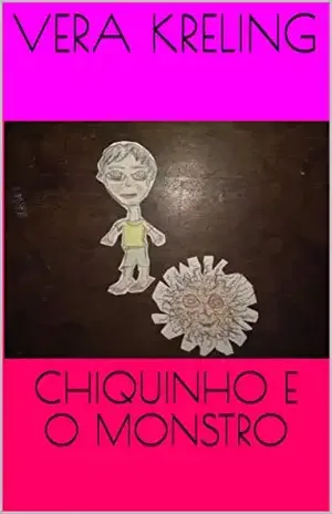 CHIQUINHO E O MONSTRO – VERA KRELING