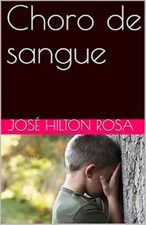 Choro de sangue – José Hilton  Rosa