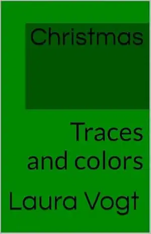 Christmas: Traces and colors – Laura Vogt