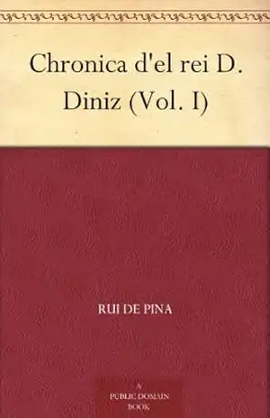 Chronica d’el rei D. Diniz (Vol. I) – Rui de Pina