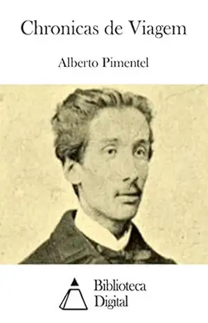 Chronicas de Viagem – Alberto Pimentel