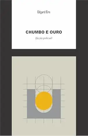 CHUMBO E OURO: Ficção Policial - Edgard  Ern