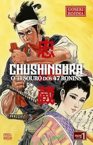 Chushingura: O Tesouro dos 47 Ronins (Mangá – Vol. 1 de 2) – Goseki Kojima