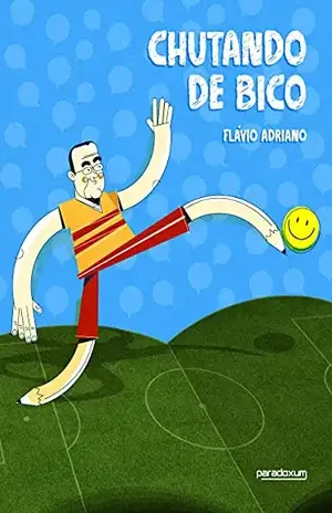 Chutando de bico - Flávio Adriano