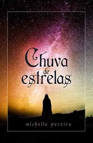 Chuva de estrelas (Crônicas de Vanroe e Bessengard) - Michelle Pereira