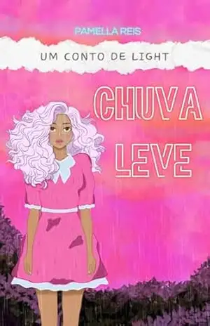 Chuva Leve: Um conto de Light – Pamella Reis