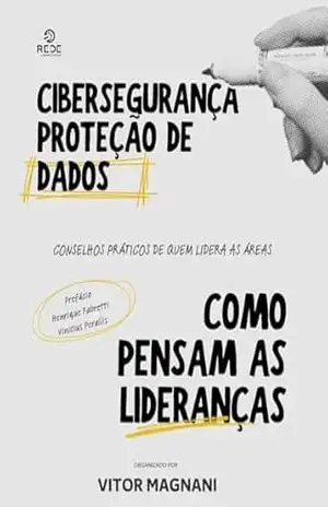 Cibersegurança e Proteção de Dados: Como pensam as lideranças? (Rede Líderes) - Rede Líderes
