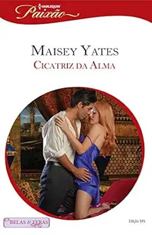 Cicatriz da Alma (Harlequin Jessica Especial Livro 345) – Maisey Yates