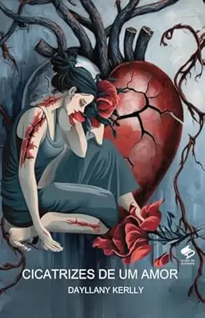 Cicatrizes De Um Amor – Dayllany Kerlly