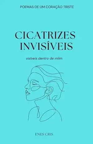 Cicatrizes Invisíveis – Enes  Cris