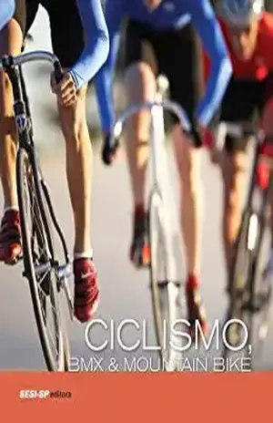 Ciclismo, BMX e Mountain Bike (Atleta do Futuro) – SESI-SP Editora